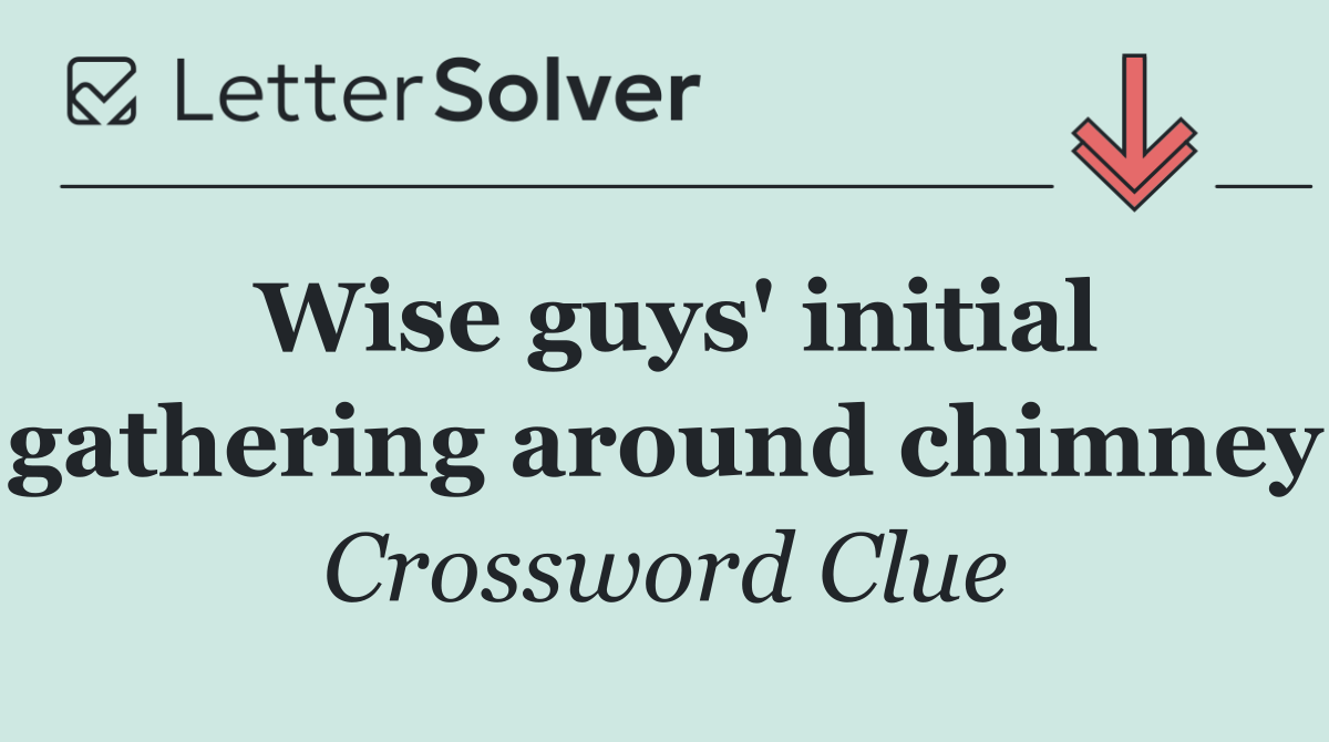 Wise guys' initial gathering around chimney