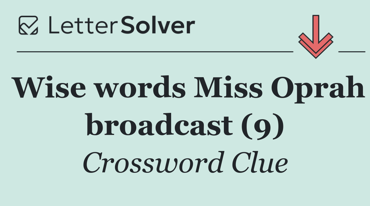 Wise words Miss Oprah broadcast (9)