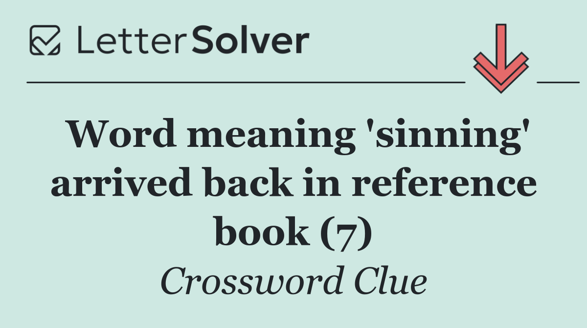 Word meaning 'sinning' arrived back in reference book (7)