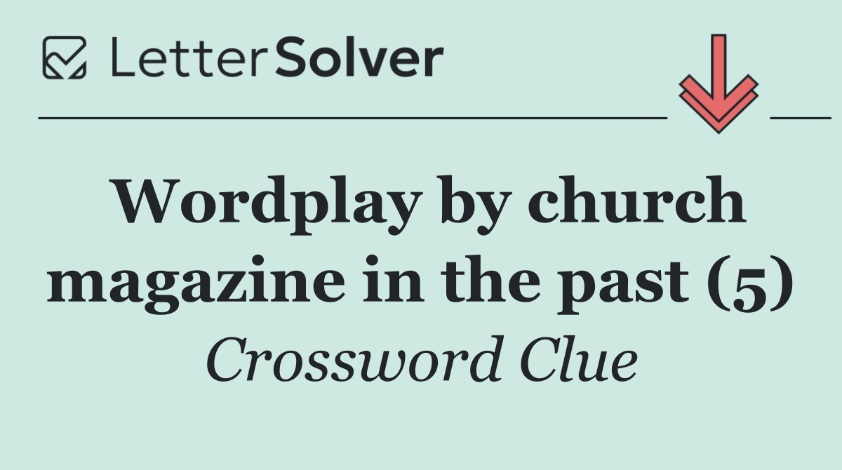 Wordplay by church magazine in the past (5)