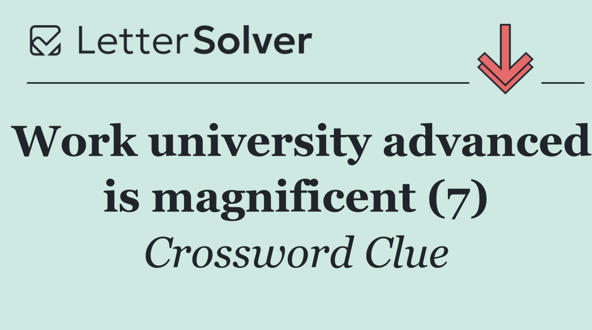 Work university advanced is magnificent (7)