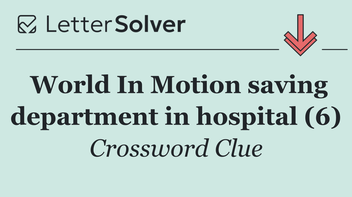 World In Motion saving department in hospital (6)