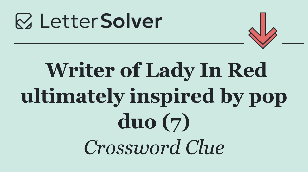 Writer of Lady In Red ultimately inspired by pop duo (7)