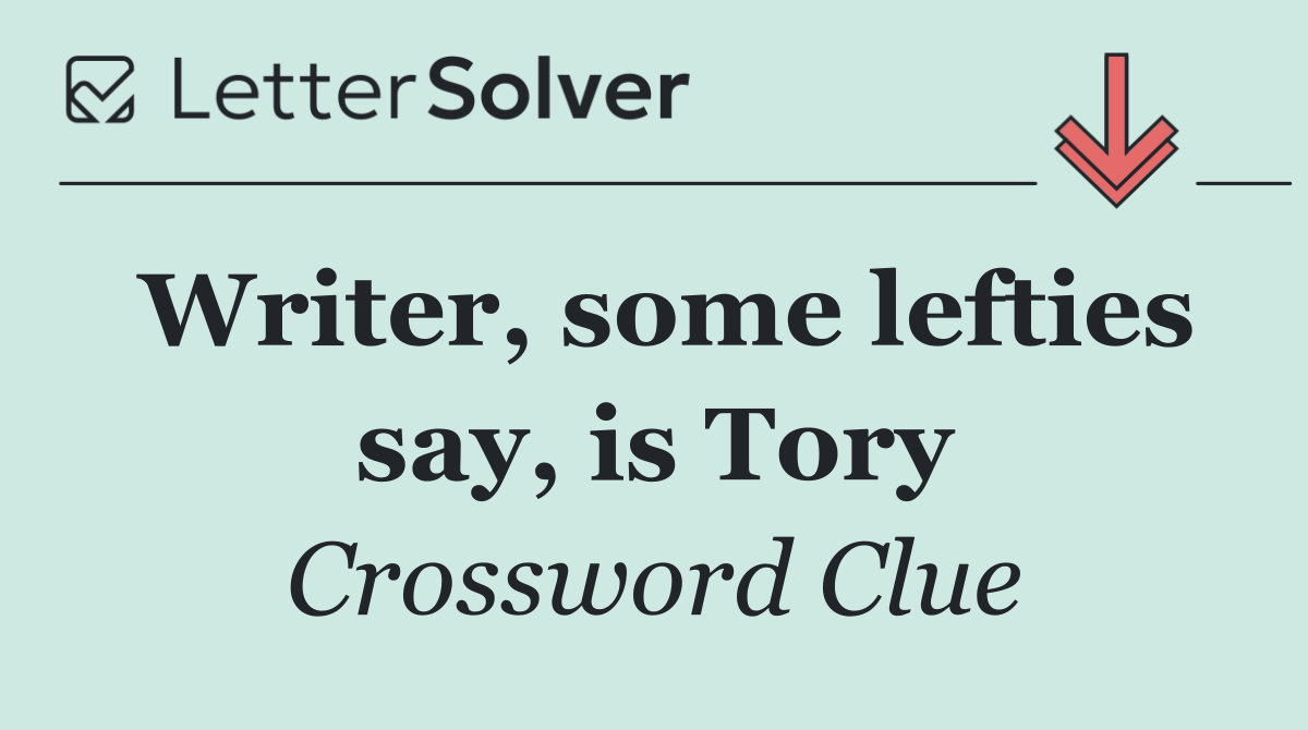 Writer, some lefties say, is Tory