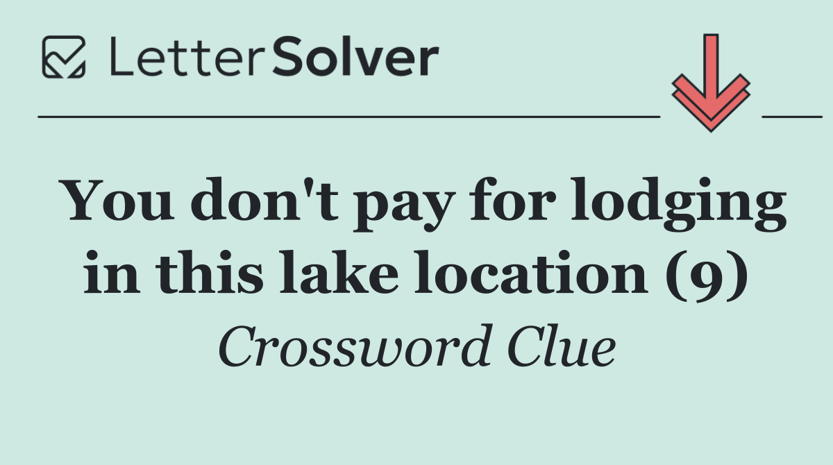 You don't pay for lodging in this lake location (9)