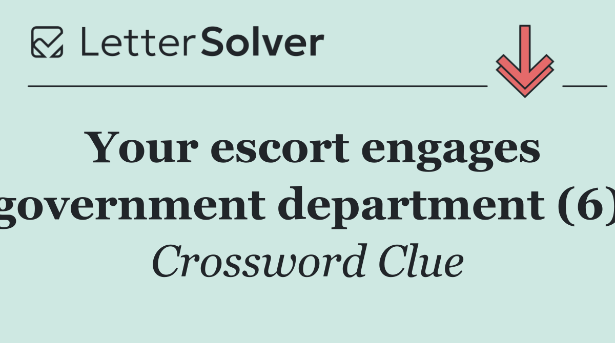 Your escort engages government department (6)