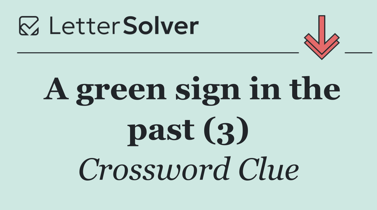 A green sign in the past (3)