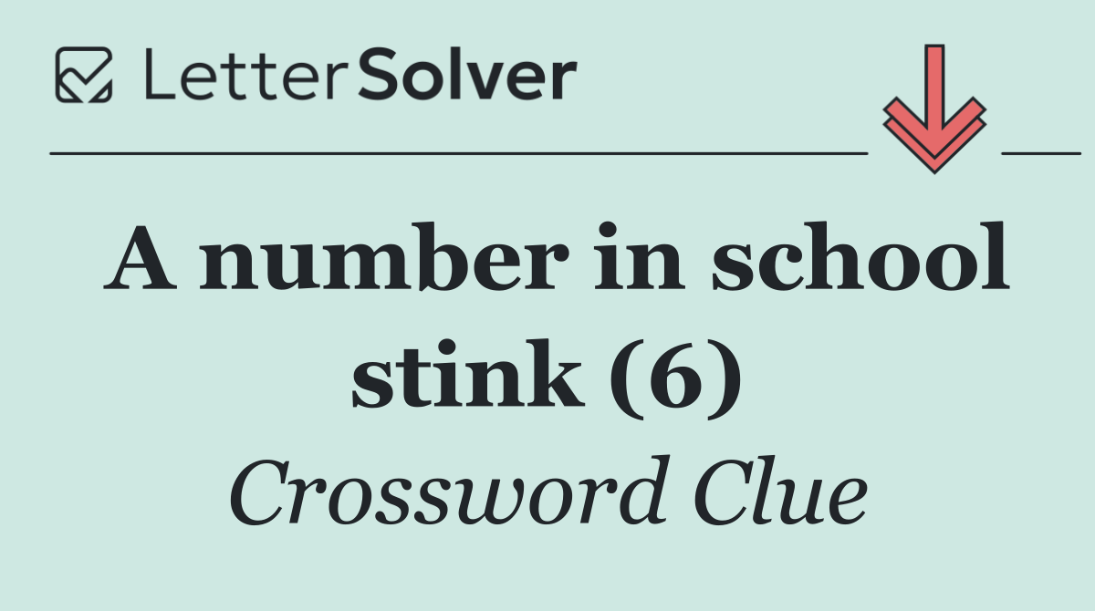 A number in school stink (6)