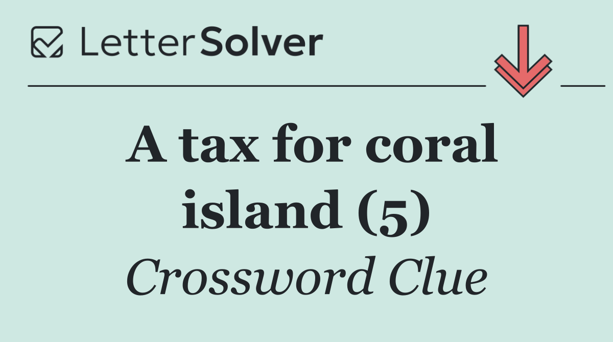 A tax for coral island (5)