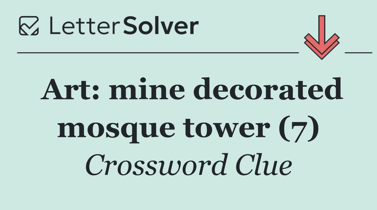 Art: mine decorated mosque tower (7)