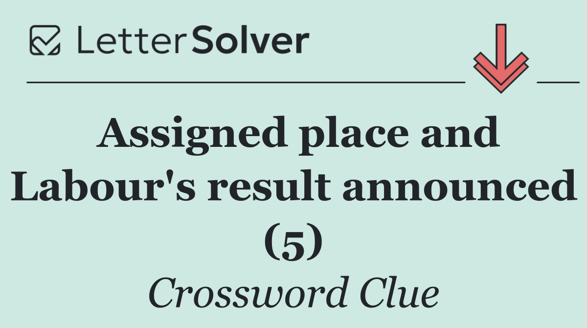 Assigned place and Labour's result announced (5)
