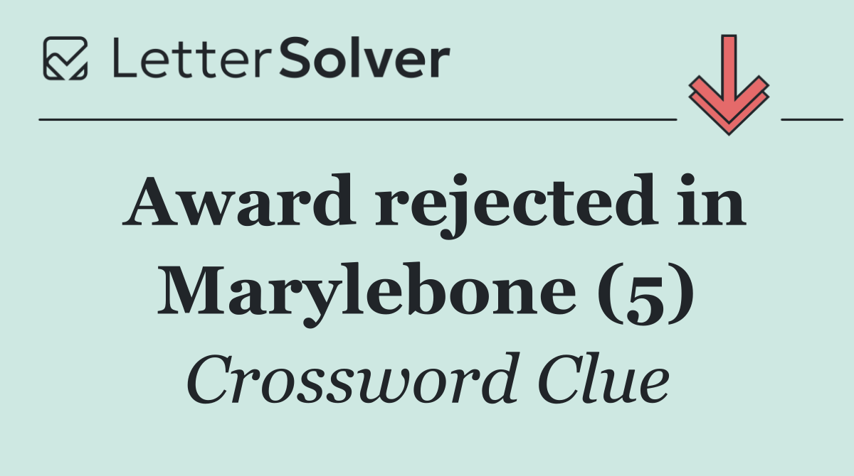 Award rejected in Marylebone (5)