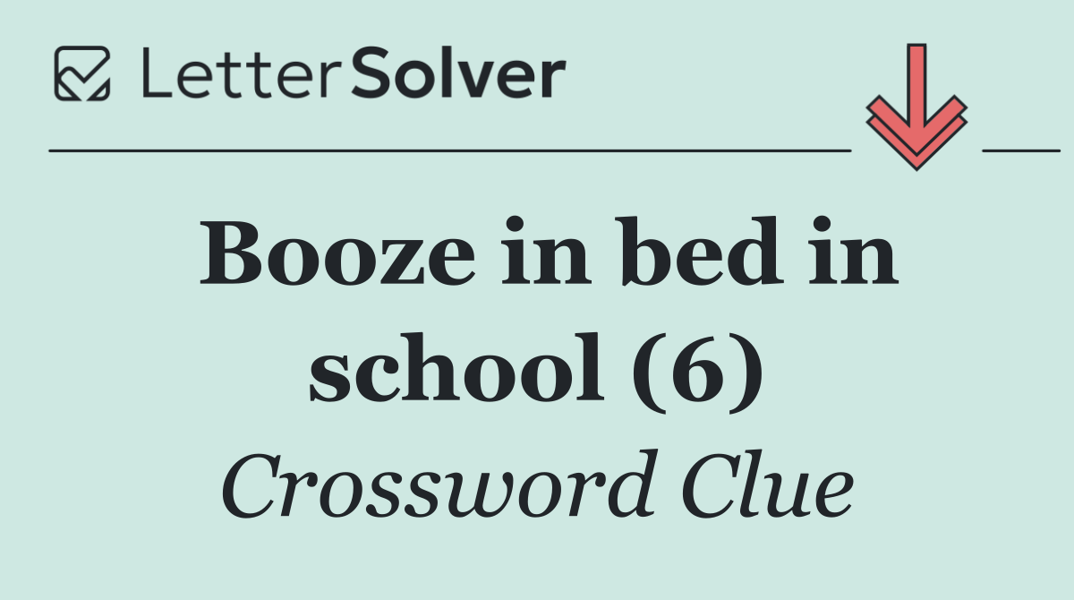Booze in bed in school (6)