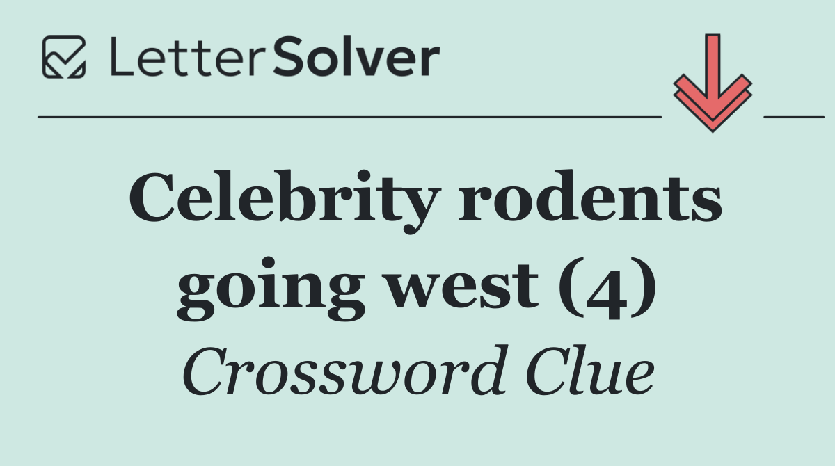 Celebrity rodents going west (4)