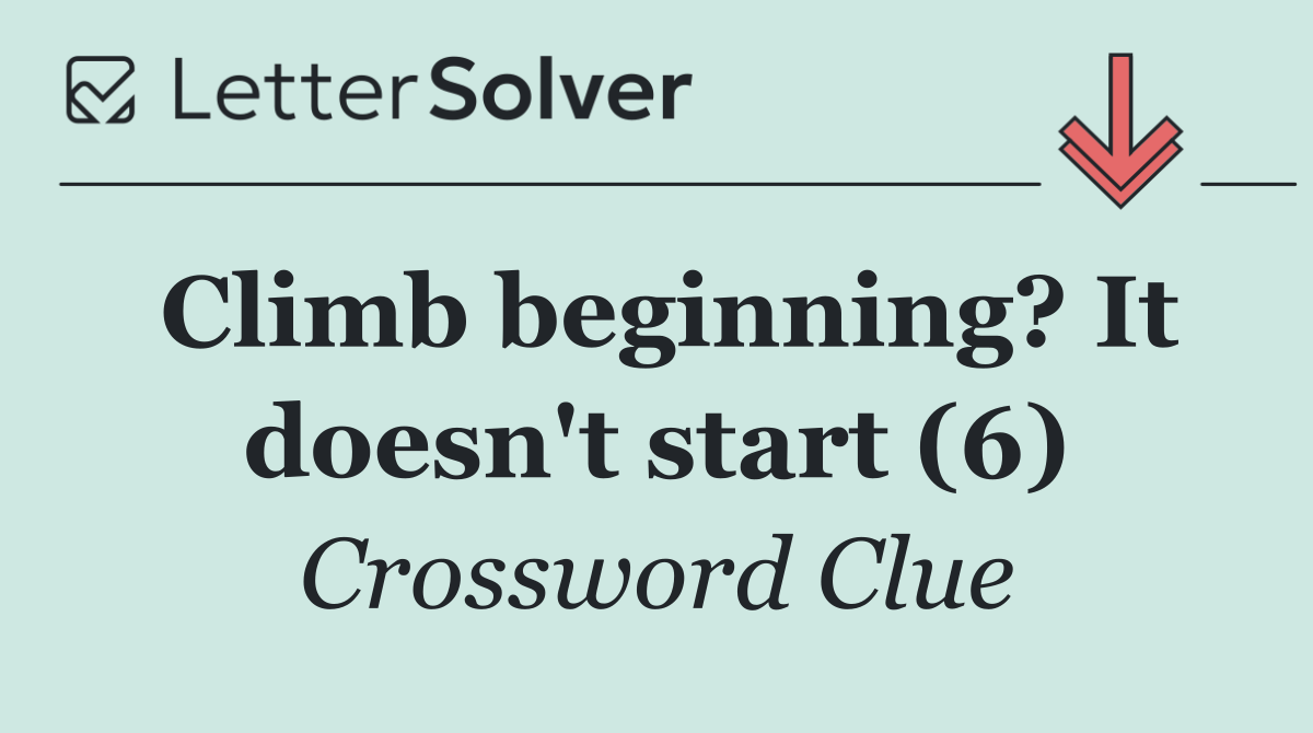Climb beginning? It doesn't start (6)