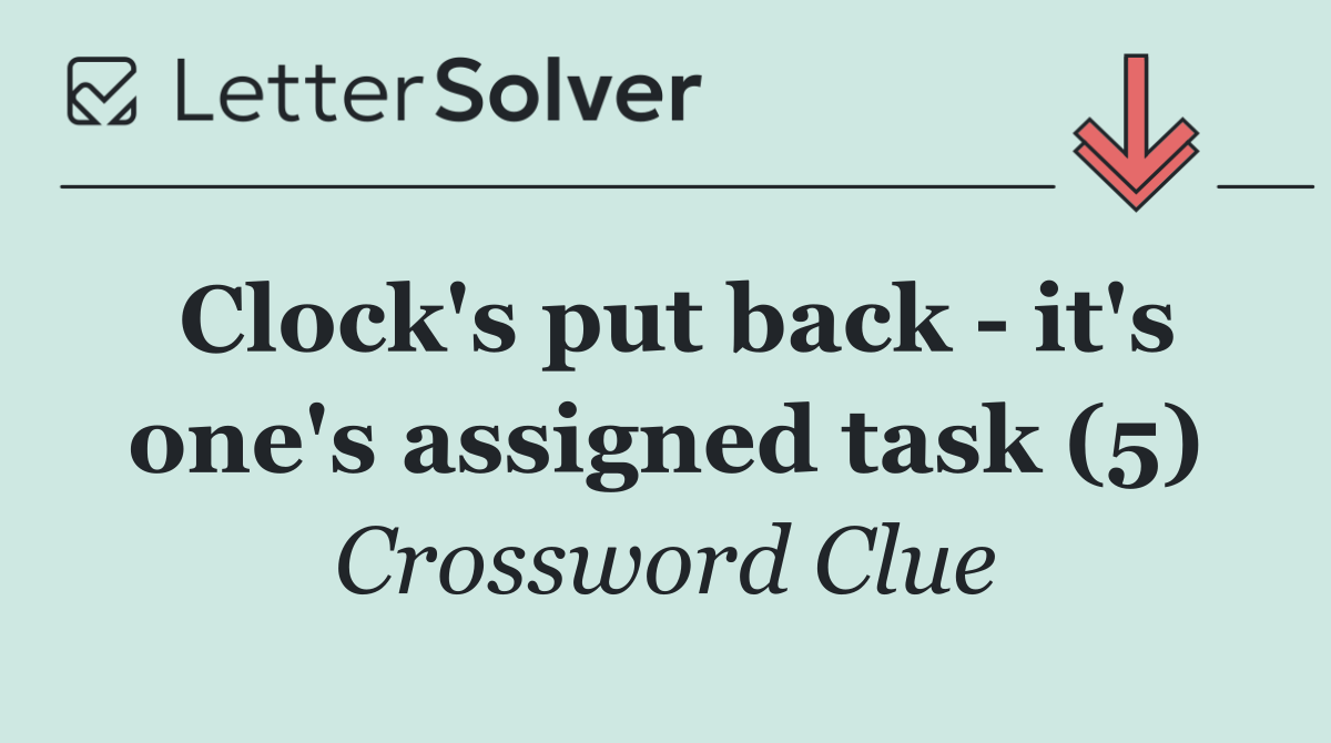 Clock's put back   it's one's assigned task (5)