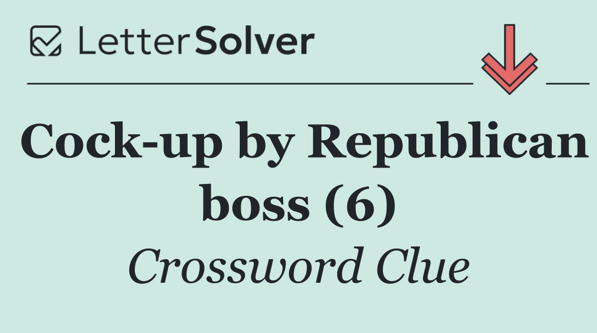 Cock up by Republican boss (6)