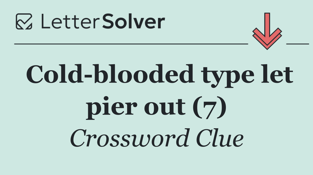 Cold blooded type let pier out (7)