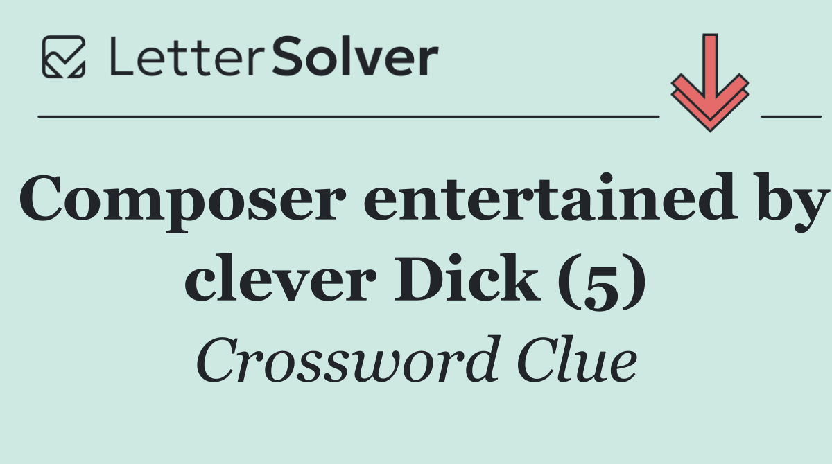 Composer entertained by clever Dick (5)
