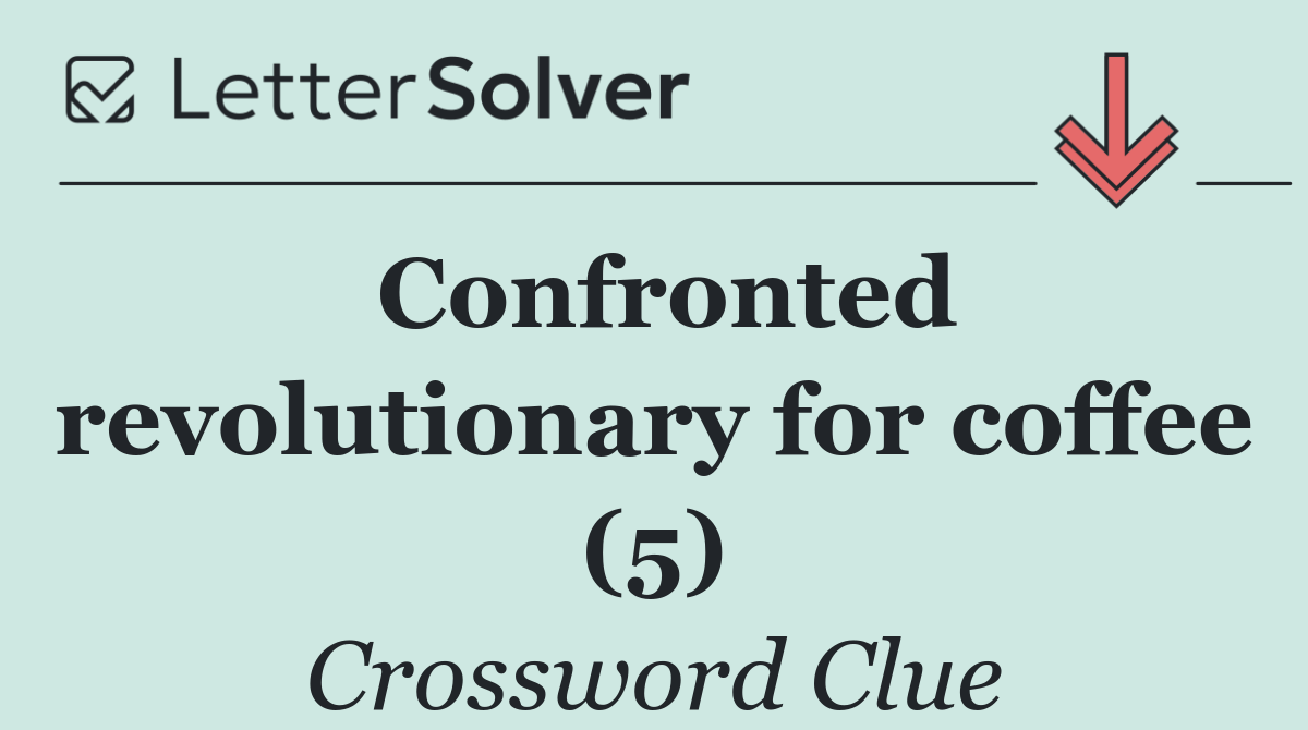Confronted revolutionary for coffee (5)