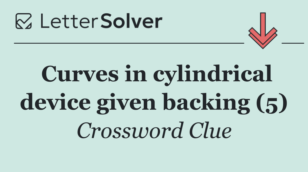 Curves in cylindrical device given backing (5)