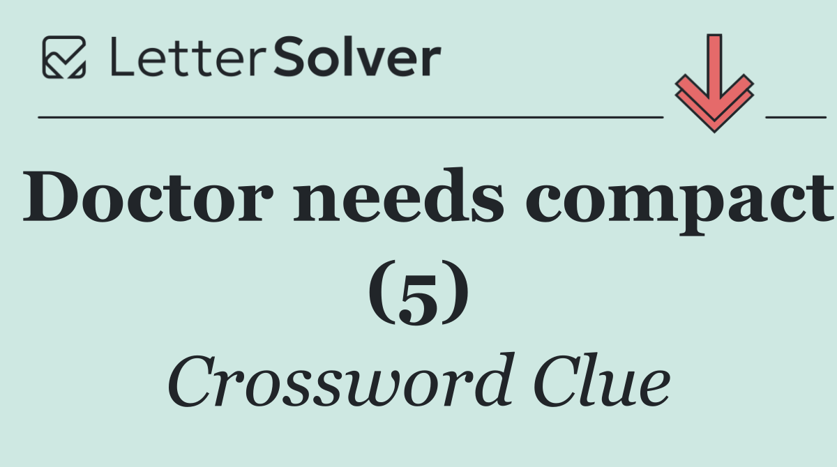 Doctor needs compact (5)