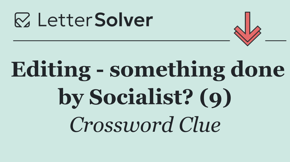 Editing   something done by Socialist? (9)
