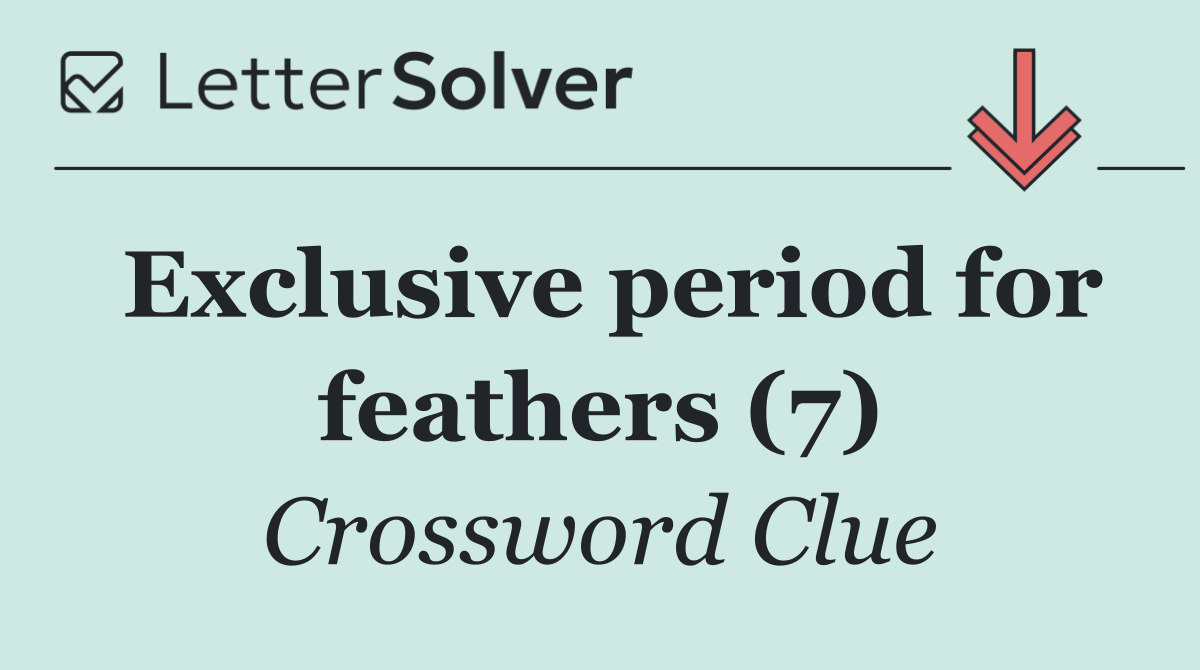 Exclusive period for feathers (7)