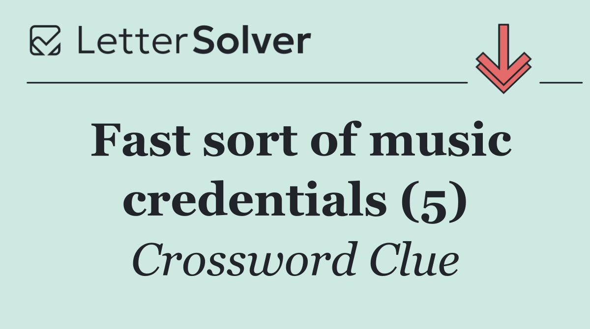 Fast sort of music credentials (5)