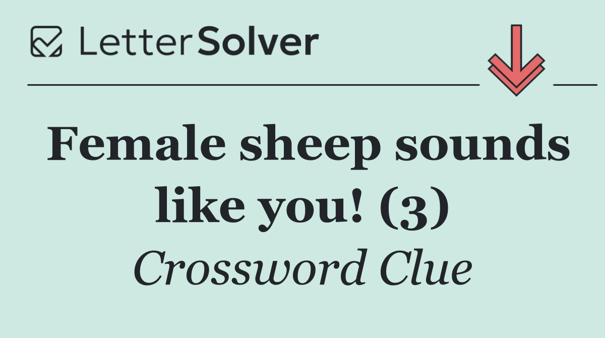 Female sheep sounds like you! (3)