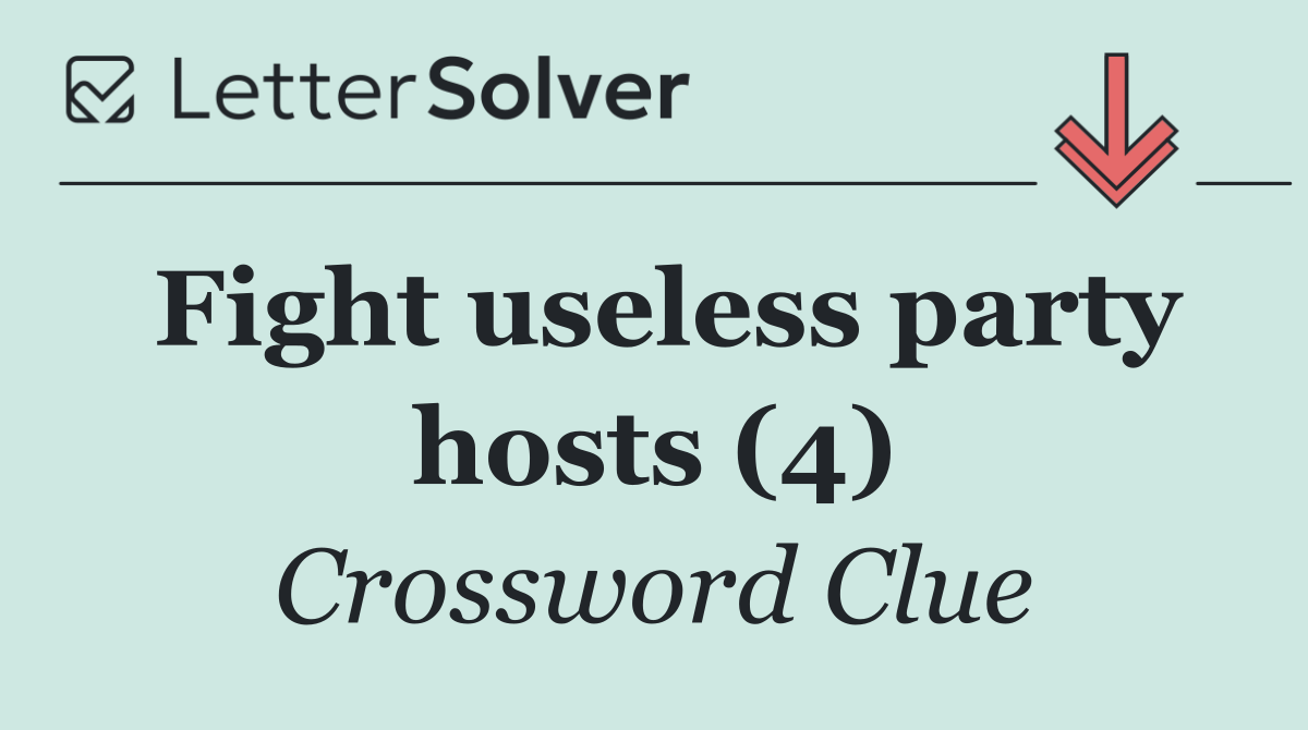 Fight useless party hosts (4)