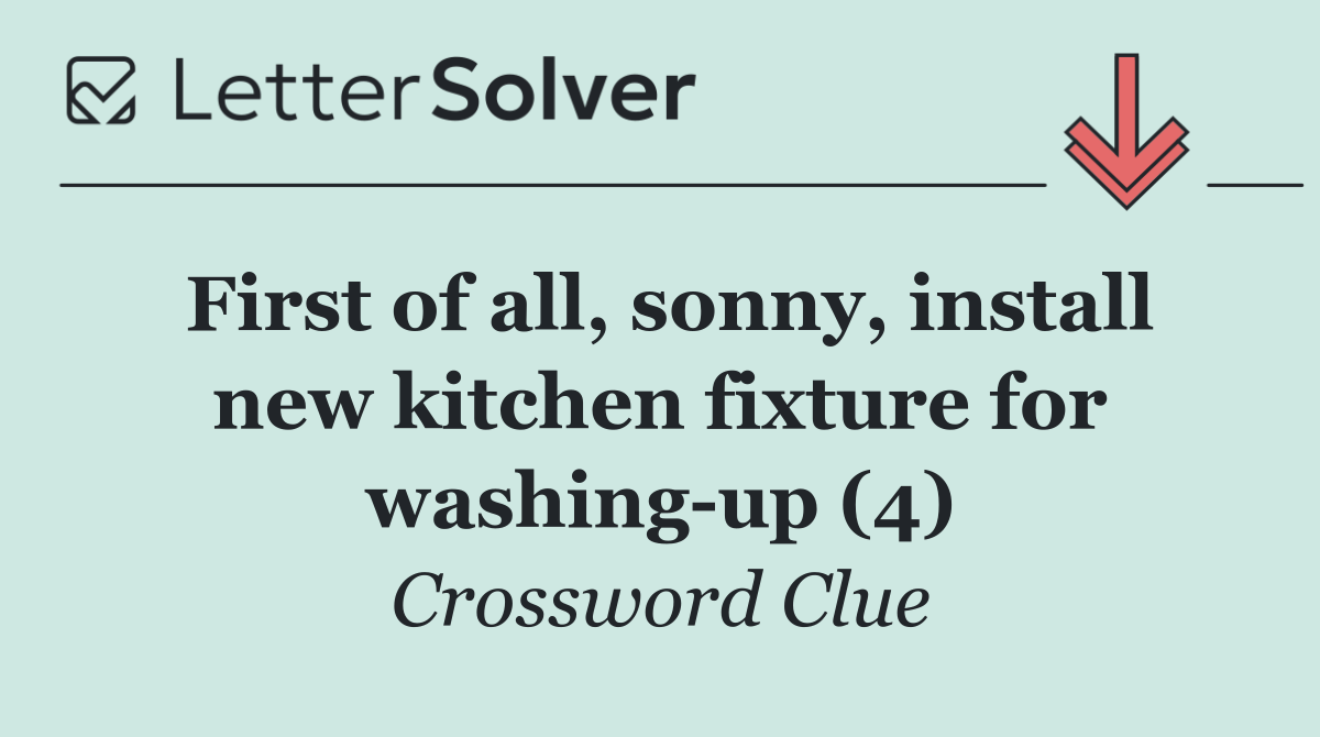 First of all, sonny, install new kitchen fixture for washing up (4)