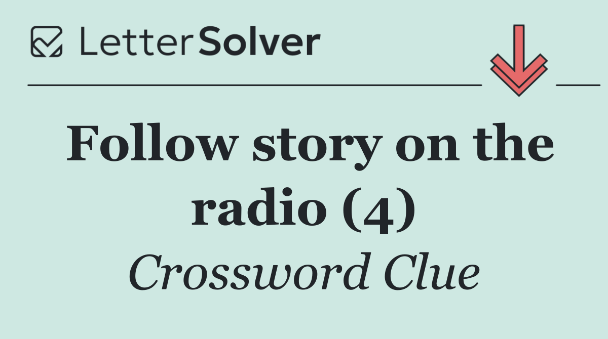 Follow story on the radio (4)