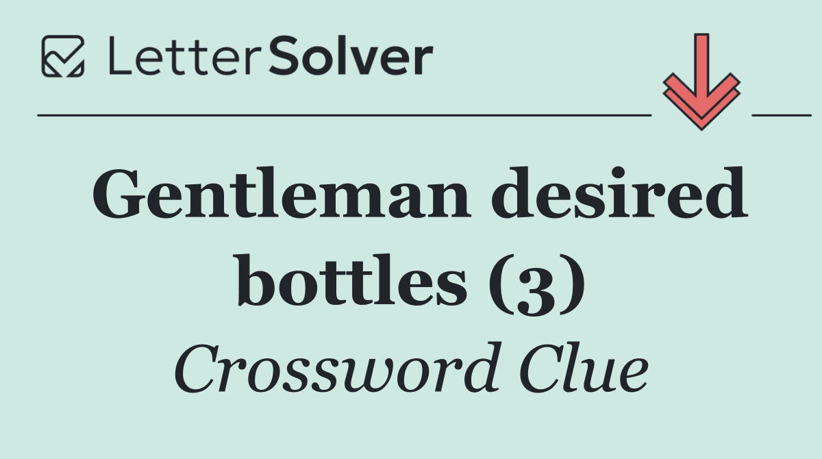 Gentleman desired bottles (3)