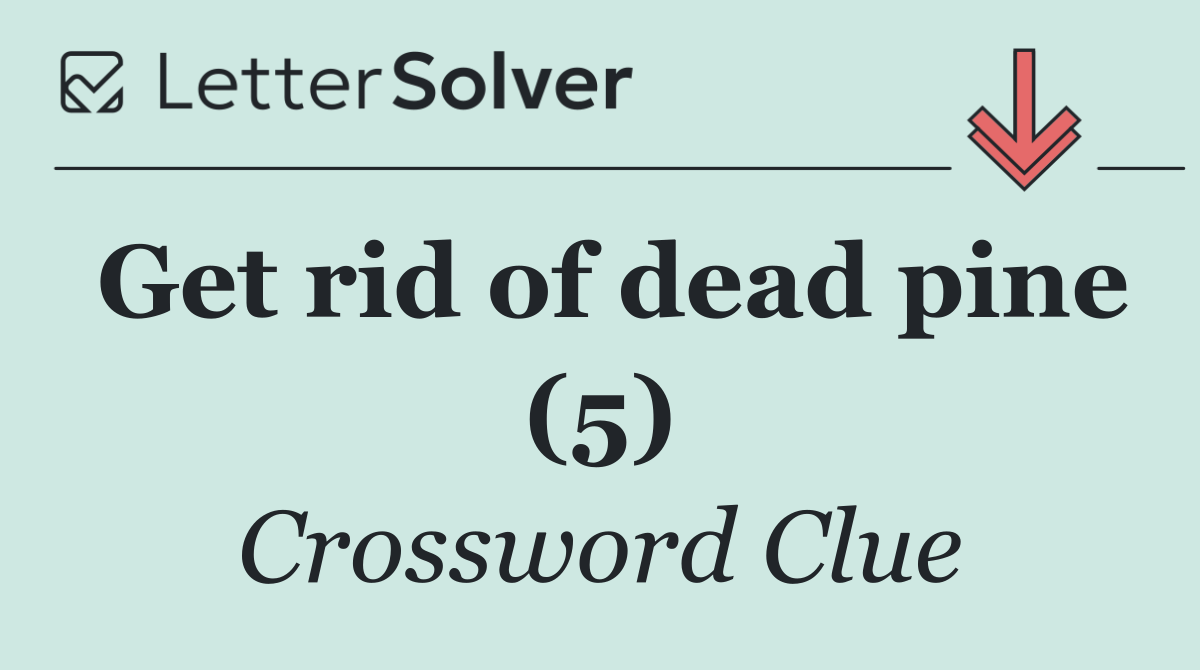 Get rid of dead pine (5)