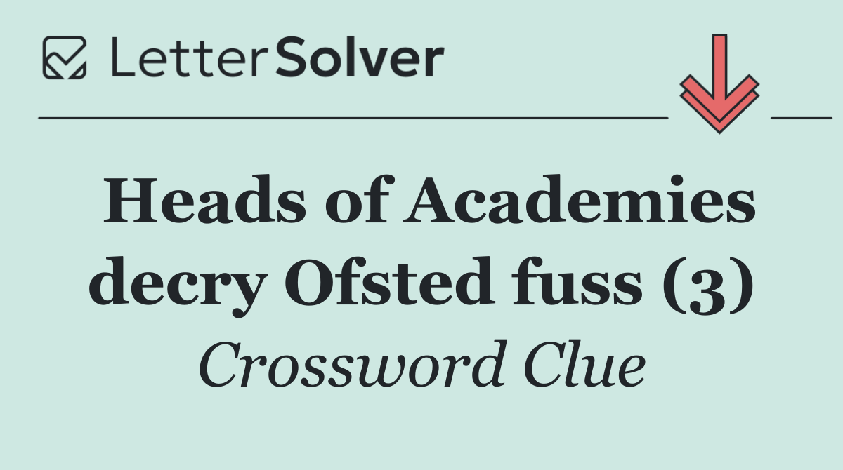 Heads of Academies decry Ofsted fuss (3)