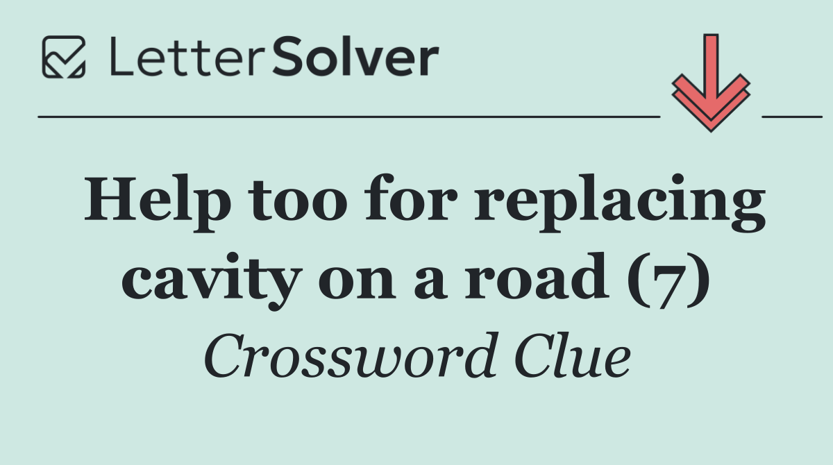Help too for replacing cavity on a road (7)