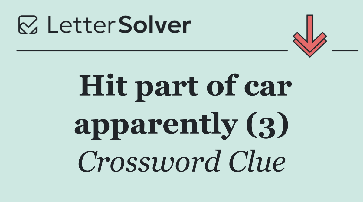 Hit part of car apparently (3)