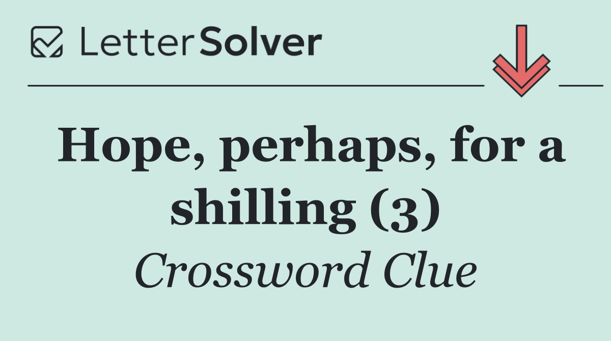 Hope, perhaps, for a shilling (3)