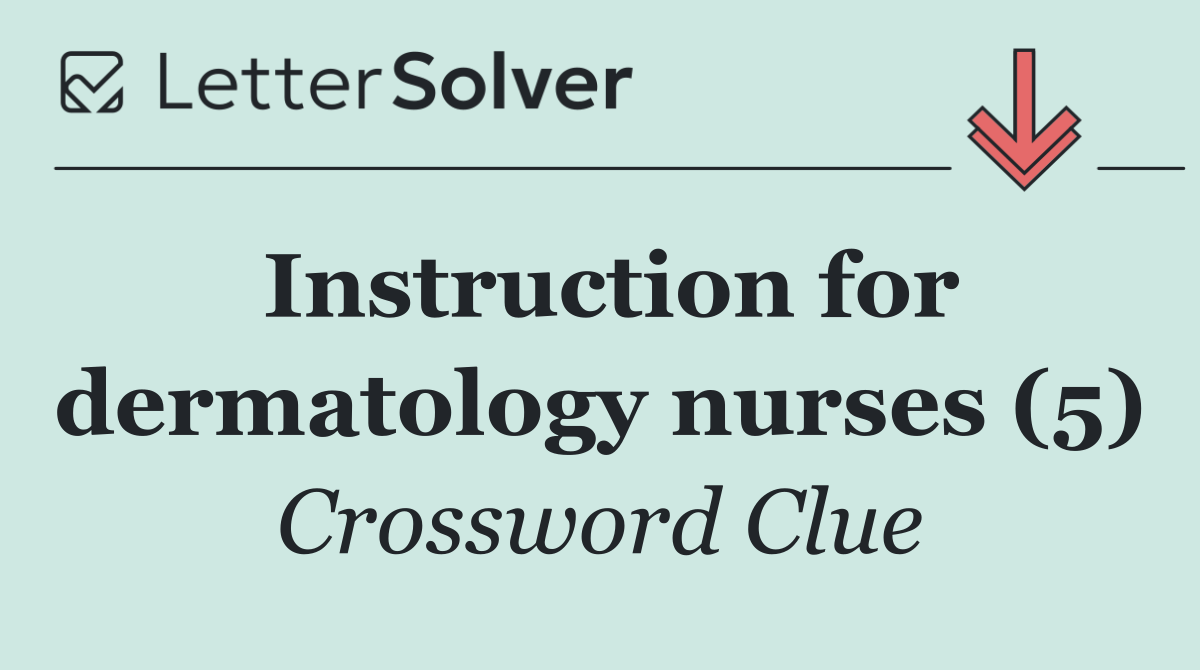 Instruction for dermatology nurses (5)