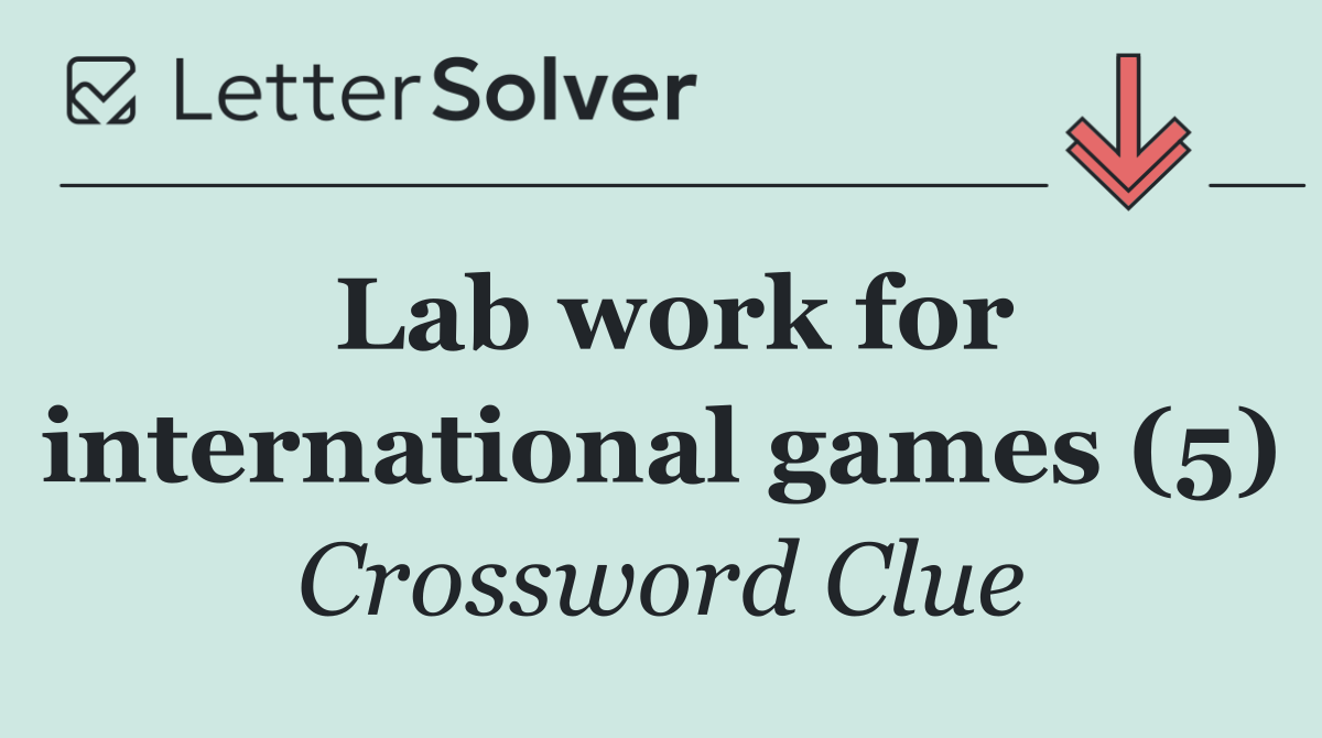 Lab work for international games (5)