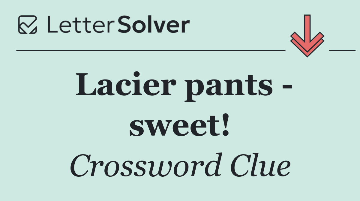 Lacier pants   sweet!