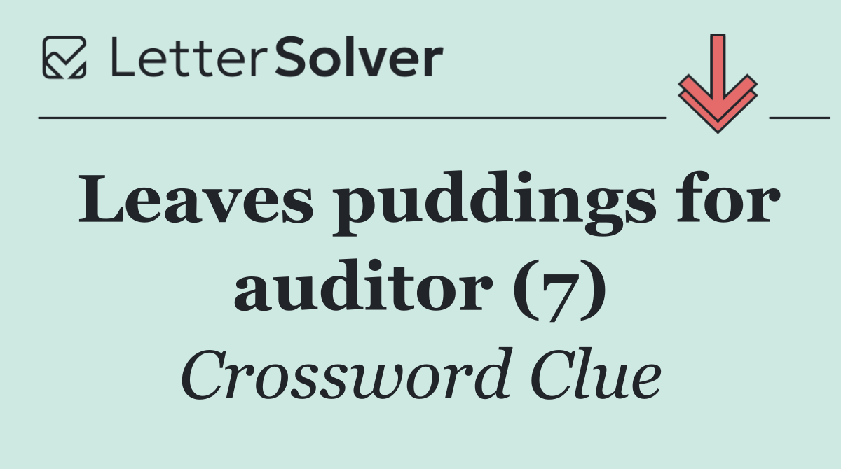 Leaves puddings for auditor (7)