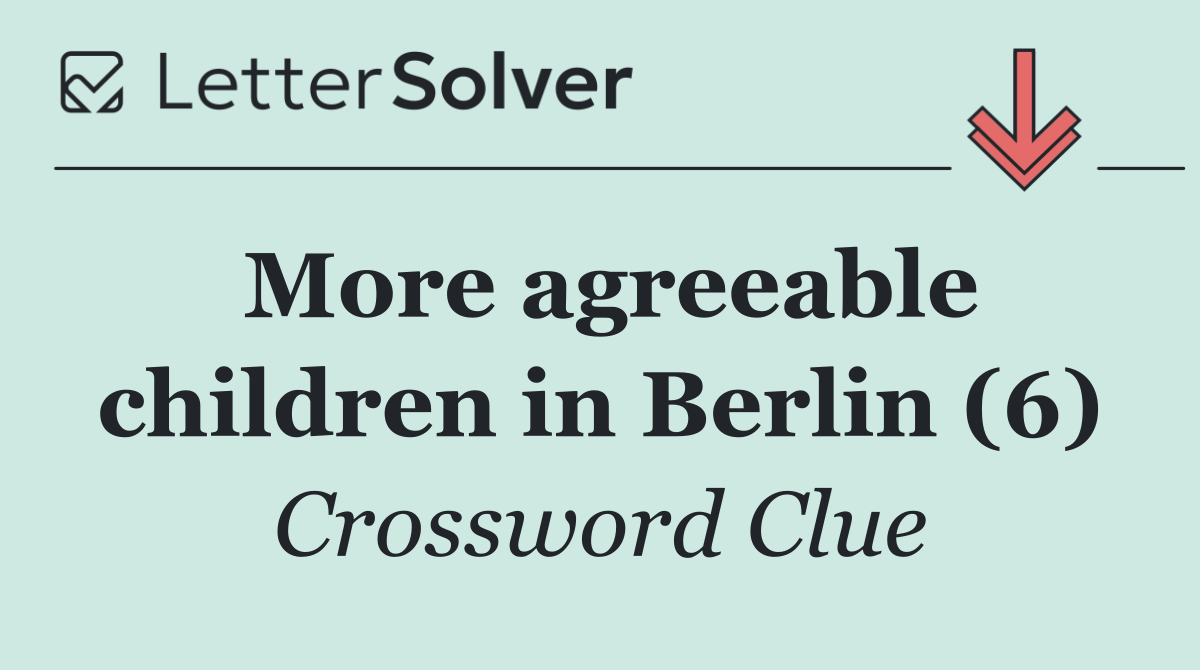 More agreeable children in Berlin (6)
