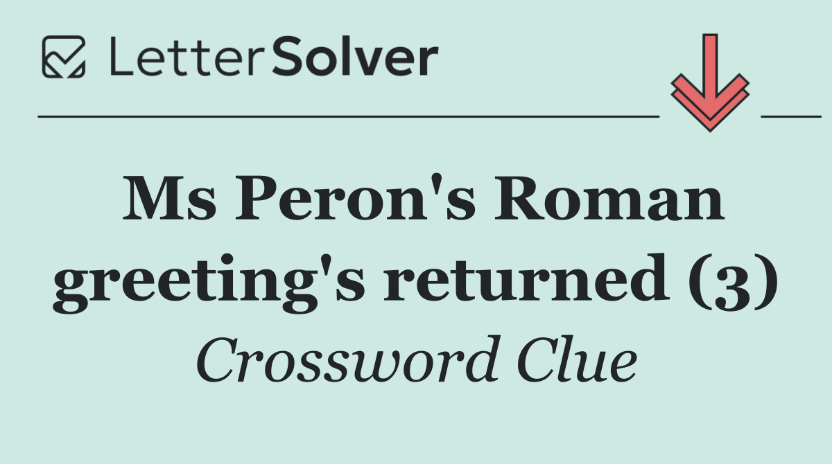 Ms Peron's Roman greeting's returned (3)