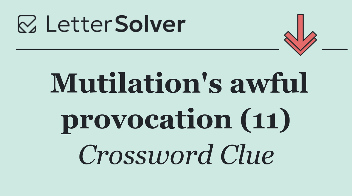 Mutilation's awful provocation (11)