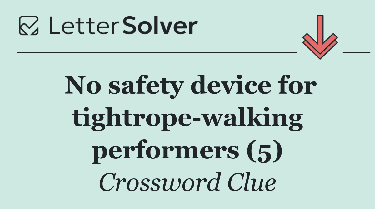No safety device for tightrope walking performers (5)