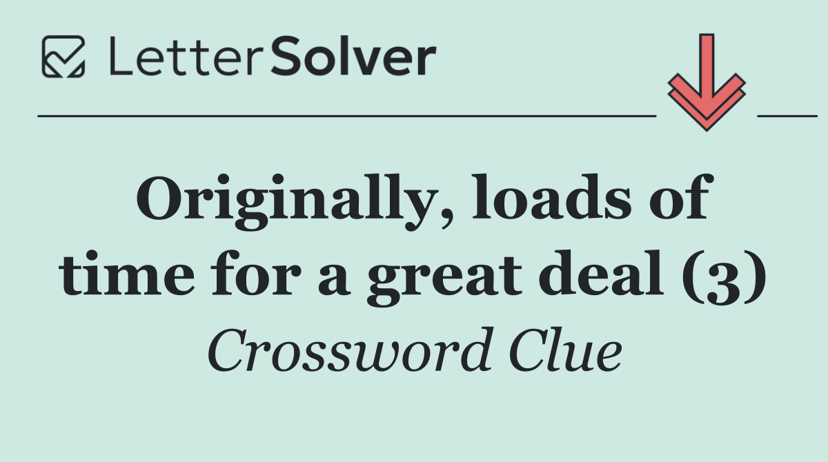 Originally, loads of time for a great deal (3)