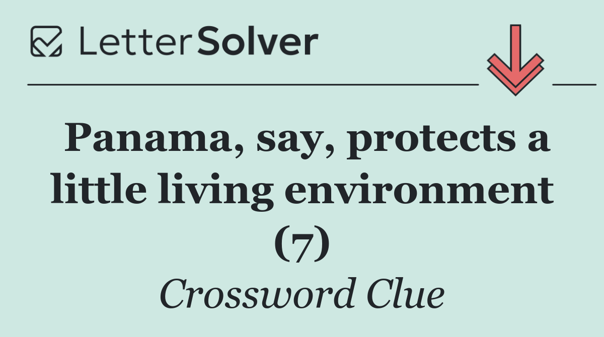 Panama, say, protects a little living environment (7)