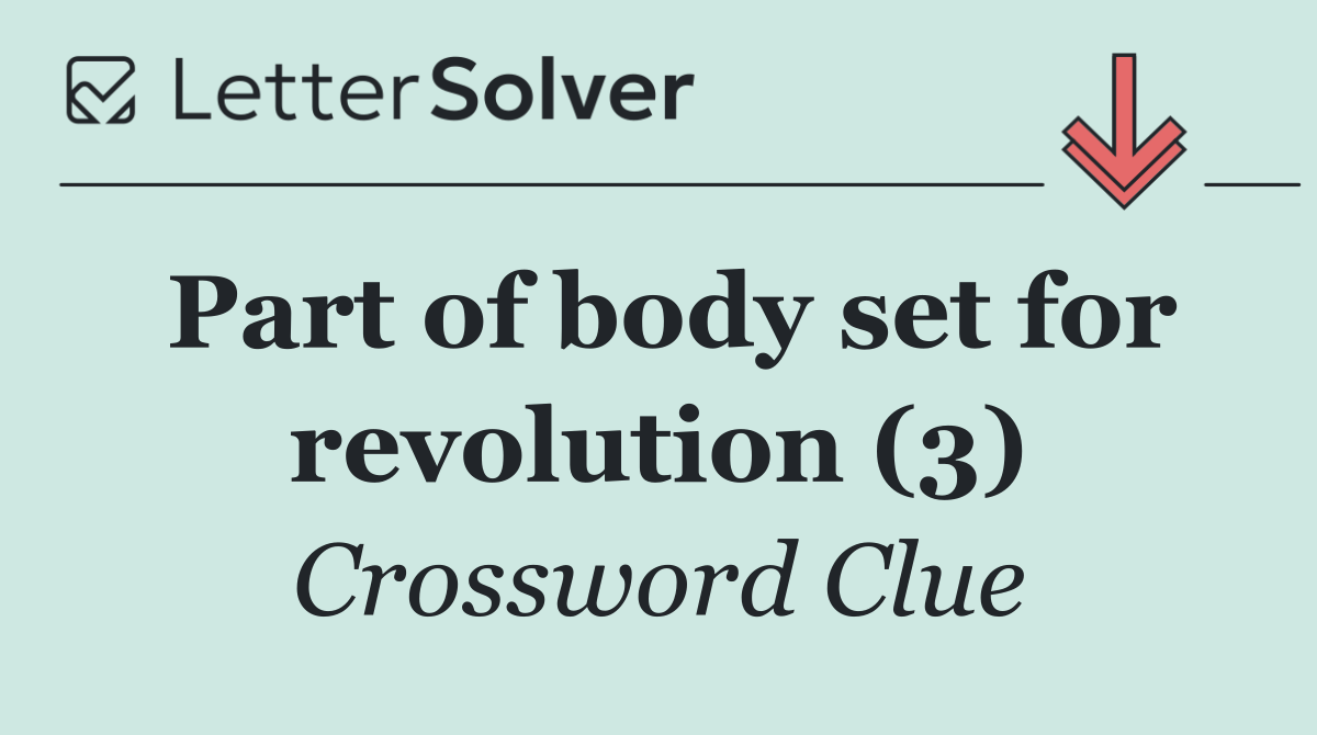 Part of body set for revolution (3)